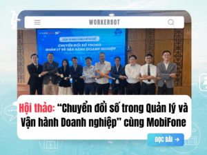 Hội thảo: “Chuyển đổi số trong Quản lý và Vận hành Doanh nghiệp” cùng MobiFone